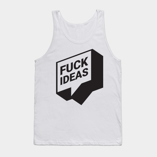 F. ideas Tank Top by Maintenance Phase